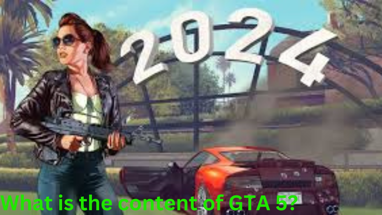 What is the content of GTA 5?
